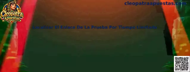 Guía de Cleopatra Apuestas para localizar y verificar un enlace de prueba por tiempo limitado