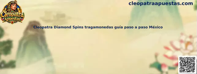 Ilustración de Cleopatra Diamond Spins para una guía de tragamonedas paso a paso en México