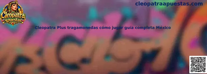 Guía informativa para conocer cómo jugar Cleopatra Plus