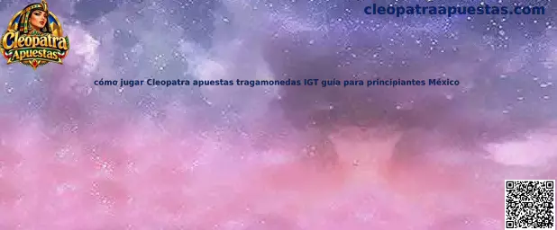 Guía para jugar Cleopatra Apuestas tragamonedas IGT