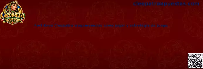 Fort Knox Cleopatra tragamonedas cómo jugar y estrategia de juego