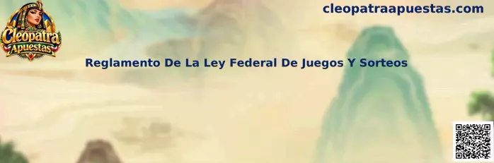 Guía sobre el Reglamento de la Ley Federal de Juegos y Sorteos en México