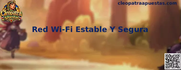 Red Wi-Fi Estable Y Segura para entretenimiento móvil