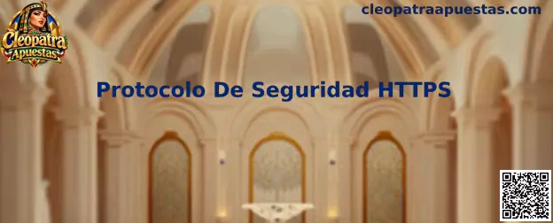 Guía de Cleopatra Apuestas para revisar el Protocolo De Seguridad HTTPS