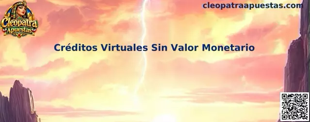 Créditos Virtuales Sin Valor Monetario en modo práctica
