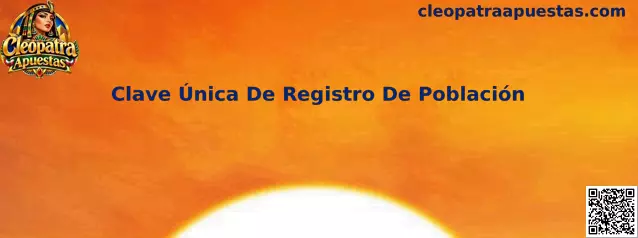 Guía para revisar la Clave Única de Registro de Población durante un proceso de registro