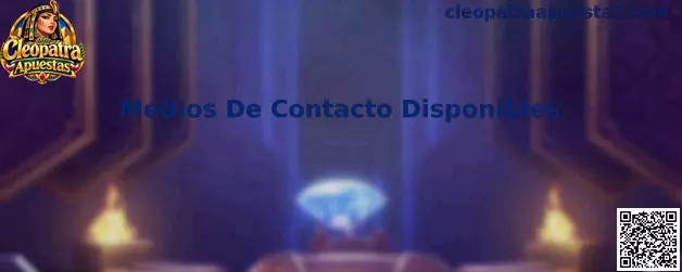 Guía de Medios De Contacto Disponibles para el registro y seguridad de una cuenta en Cleopatra Apuestas