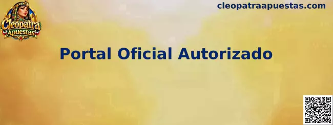 Guía para identificar el Portal Oficial Autorizado de Cleopatra Apuestas