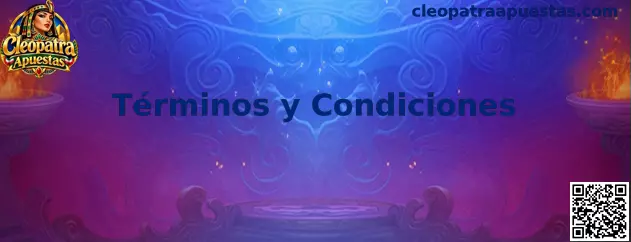 Términos y Condiciones de Cleopatra Apuestas