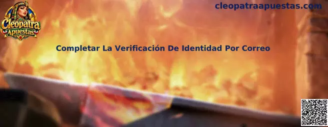 Guía para completar la verificación de identidad por correo en Cleopatra Apuestas